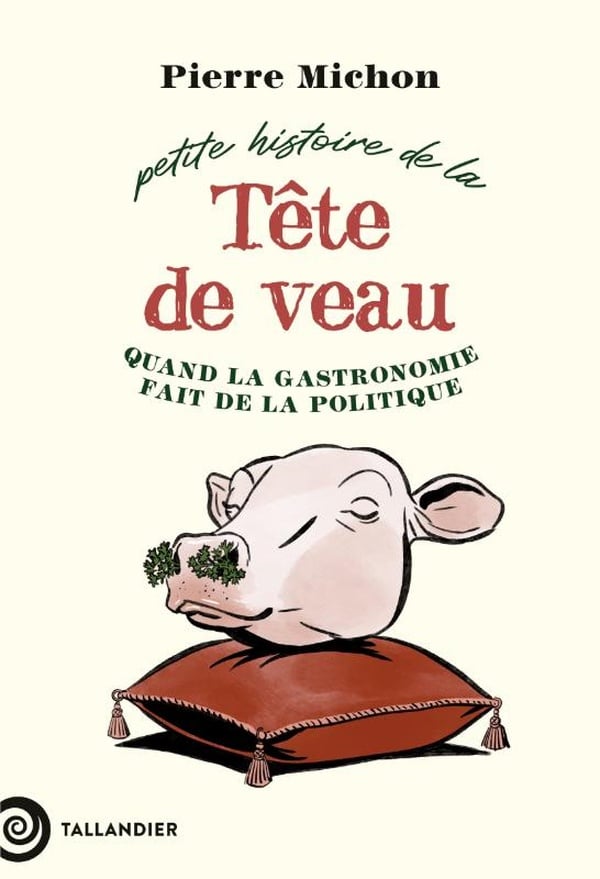 Petite histoire du lien entre la tête de veau et l’univers politique