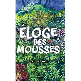 Éloge des Mousses : Des Végétaux Aux Superpouvoirs