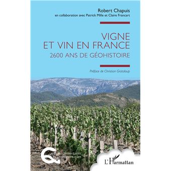 Géohistoire du vin français : 2600 ans d’évolution